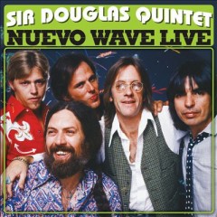 Augie with the Sir Douglas Quintet